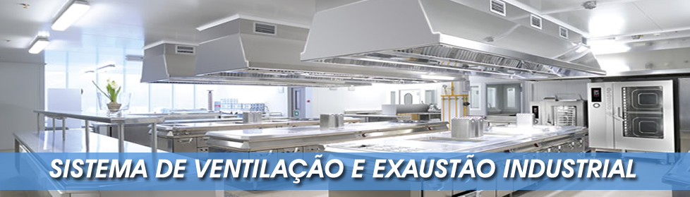 Sistema de ventila&ccedil;&atilde;o e exaust&atilde;o industrial